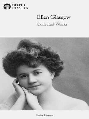 cover image of Delphi Collected Works of Ellen Glasgow